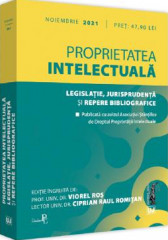 Proprietatea intelectuala. Legislatie, jurisprudenta si repere bibliografice: NOIEMBRIE 2021