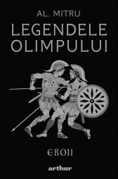 Legendele Olimpului: Eroii | editie ilustrata