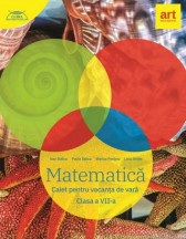 Caiet de matematica pentru vacanta de vara clasa a VII a (editia 2022)