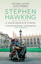 Stephen Hawking, o viata dedicata stiintei