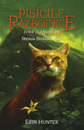 Cartea 28 Pisicile Razboinice. Zorii Clanurilor. Steaua Stralucitoare