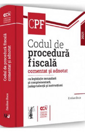 Codul de procedura fiscala comentat si adnotat cu legislatie secundara si complementara, jurisprudenta si instructiuni – 2021