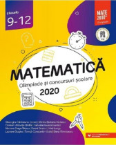 Matematica. Olimpiade si concursuri scolare 2020. Clasele 9-12