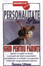 Personalitate Plus - Ghid pentru parinti