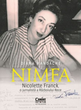 Nimfa. Nicolette Franck, o jurnalista a Razboiului Rece