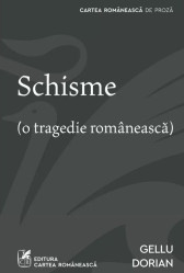 Schisme (o tragedie romaneasca)