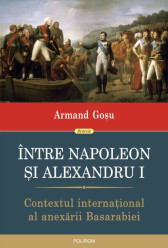 Între Napoleon și Alexandru I. Contextul internațional al anexării Basarabiei