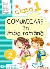 Comunicare in limba romana - Clasa 1. Partea 2. Varianta B - Caiet