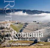 Romania - oameni, locuri si istorii (small edition)