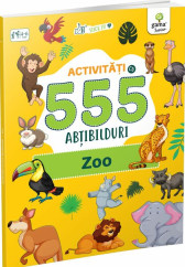 Activitati cu 555 abtibilduri. Zoo. Stick it!