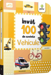 Vehicule. Învăț 100 de cuvinte (Vol. 5)