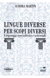 Lingue diverse per scopi diversi: linguaggi specialistici e settoriali