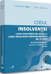Codul insolventei. Legea insolventei si legea insolventei persoanelor fizice: februarie 2022