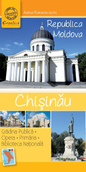 Chisinau - Ghid turistic de buzunar