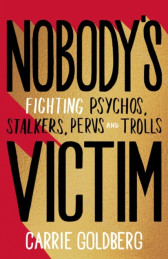 Nobody's Victim. The Fight Against Psychos, Pervs and Trolls, Paperback