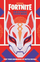 FORTNITE Official: The Ultimate Trivia Book. Test Your Knowledge of Battle Royale, Paperback
