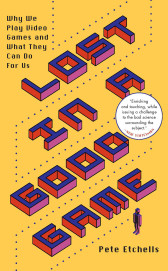 Lost in a Good Game. Why we play video games and what they can do for us, Paperback