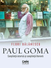 Paul Goma. Conștiință istorică și conștiință literara