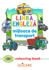 Limba engleza - Mijloace de transport (colouring book)