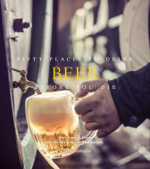 Fifty Places to Drink Beer Before You Die, Hardcover