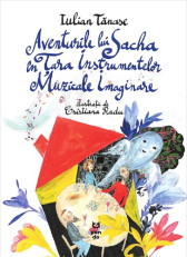 Aventurile lui Sacha in Tara Instrumentelor Muzicale Imaginare