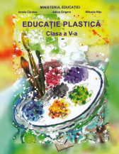 Educatie plastica, manual clasa a 5-a, editiia 2022