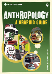 Introducing Anthropology: A Graphic Guide, Paperback