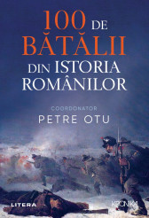 100 de batalii din istoria Romaniei