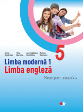 Limba moderna 1 - Limba engleza. Manual. Clasa a V-a(contine CD)