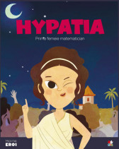 Micii eroi. Hypatia. Prima femeie matematician.