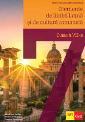 Elemente de limba latina si de cultura romanica. Manual pentru clasa a 7-a