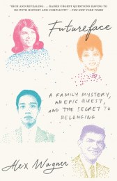 Futureface: A Family Mystery, an Epic Quest, and the Secret to Belonging